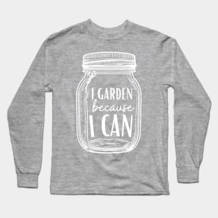 Canning Funny Gardening Gardener Canning Jar Long Sleeve T-Shirt